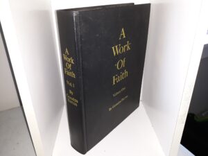 A Work of Faith: Vol. 1 ~ by Grandpa Horton
