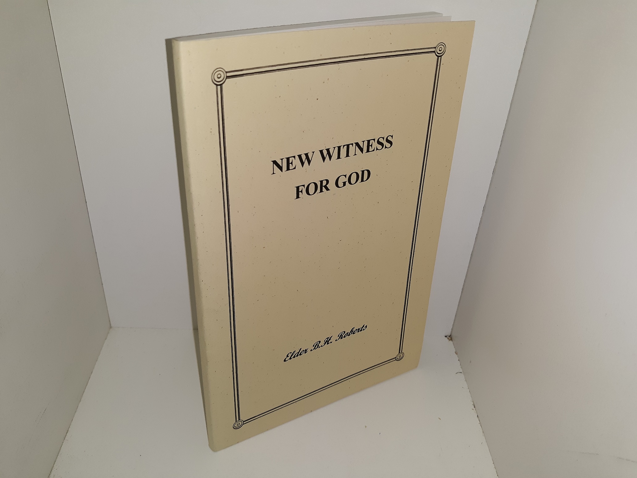 New Witness for God (Reprint) (2005) ~ by Elder B.H. Roberts