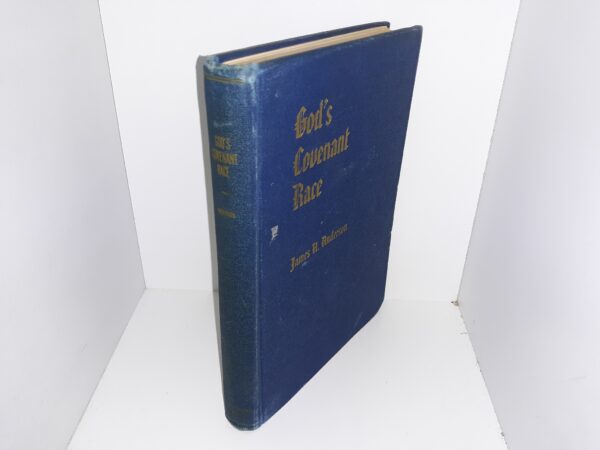 God’s Covenant Race ~ by James H. Anderson
