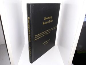 Becoming Rich in Faith (2004) ~ by W. Hugh Horton