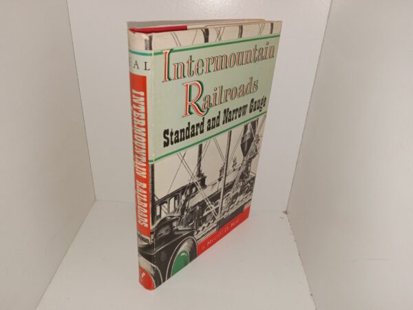 Intermountain Railroads: Standard and Narrow Gauge (1962) ~ by Merrill D. Beal