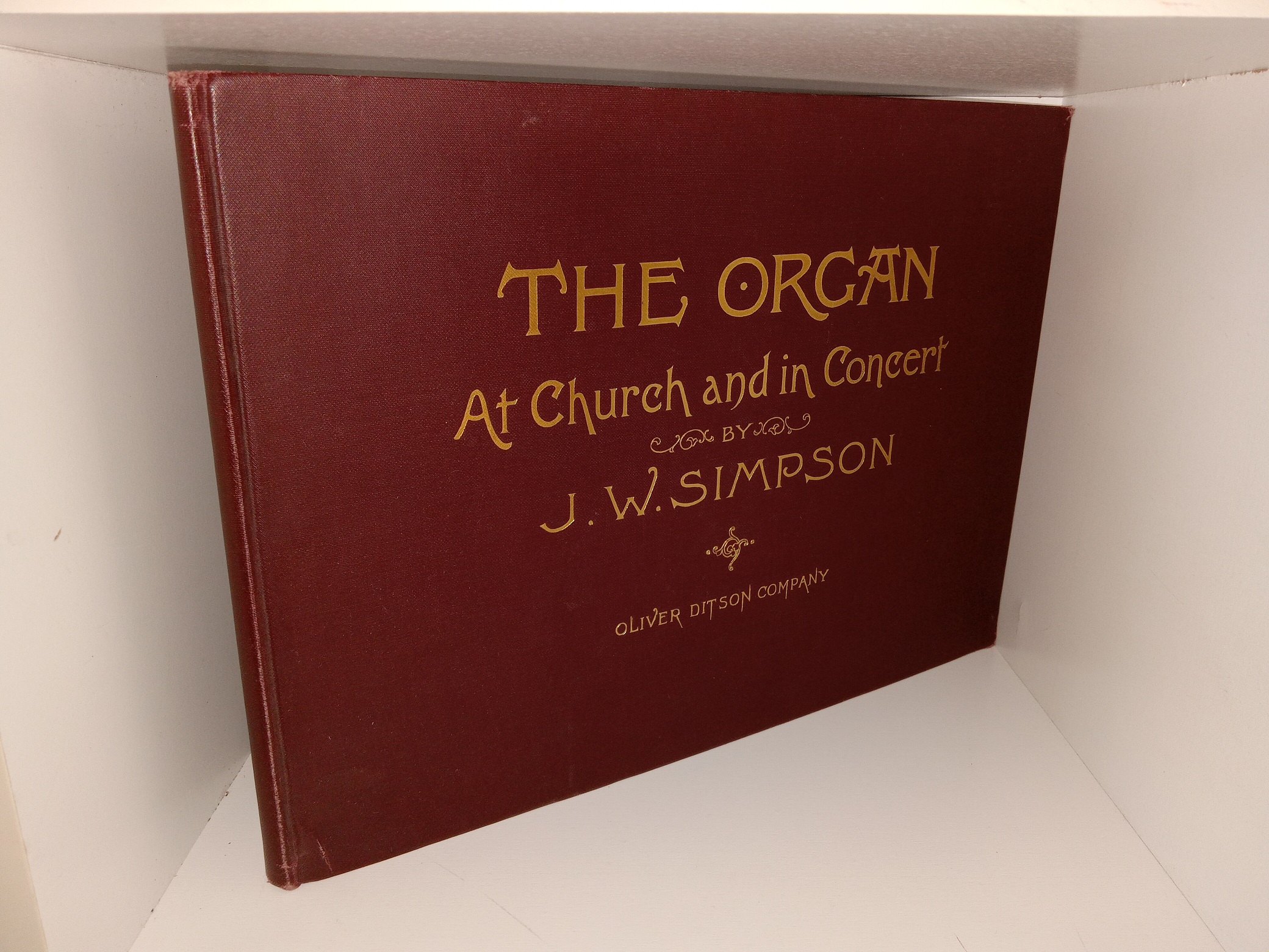The Organ At Church and in Concert (1893) ~ by J. W. Simpson
