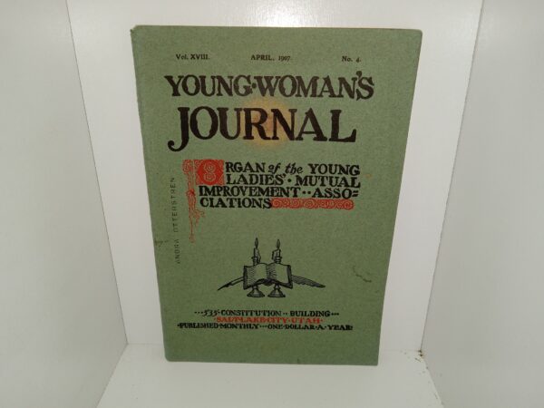 Young Woman’s Journal: Vol. 18, No. 4, April, 1907 (1907)