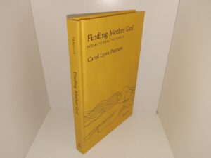 Finding Mother God: Poems to Heal the World (Signed & Inscribed) (2020) ~ by Carol Lynn Pearson