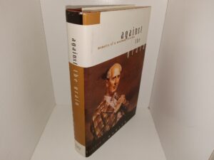 Against the Grain: Memoirs of a Western Historian (Signed & Inscribed) (2002) ~ by Brigham D. Madsen