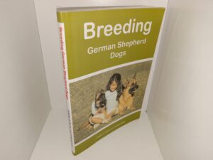 Breeding German Shepherd Dogs (2009) ~ by Frikkie & Sonia Van Kraayenburg