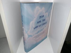 Zion and the Law of Christ: A Re-Examination of Latter-day Revelation and Doctrine in Historical Context (1st Edition) (1996) ~ by Kent Andra