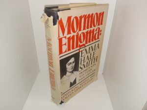 Mormon Enigma: Emma Hale Smith, Prophet’s Wife, “Elect Lady,” Polygamy’s Foe (Signed by Both Authors) (1984) ~ by Linda King Newell, and Valeen Tippetts Avery
