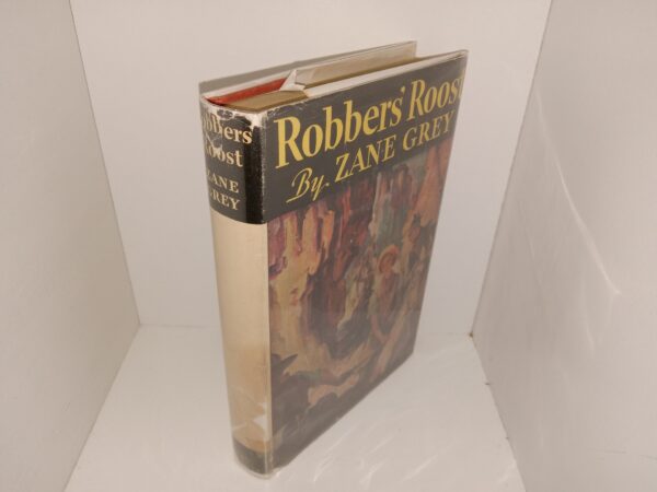 Robbers’ Roost (Rare Dust Jacket) (1932) ~ by Zane Grey