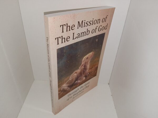 The Mission of The Lamb of God: Through the Eyes of a Shepherd Boy (2021) ~ by Bernell Lancaster