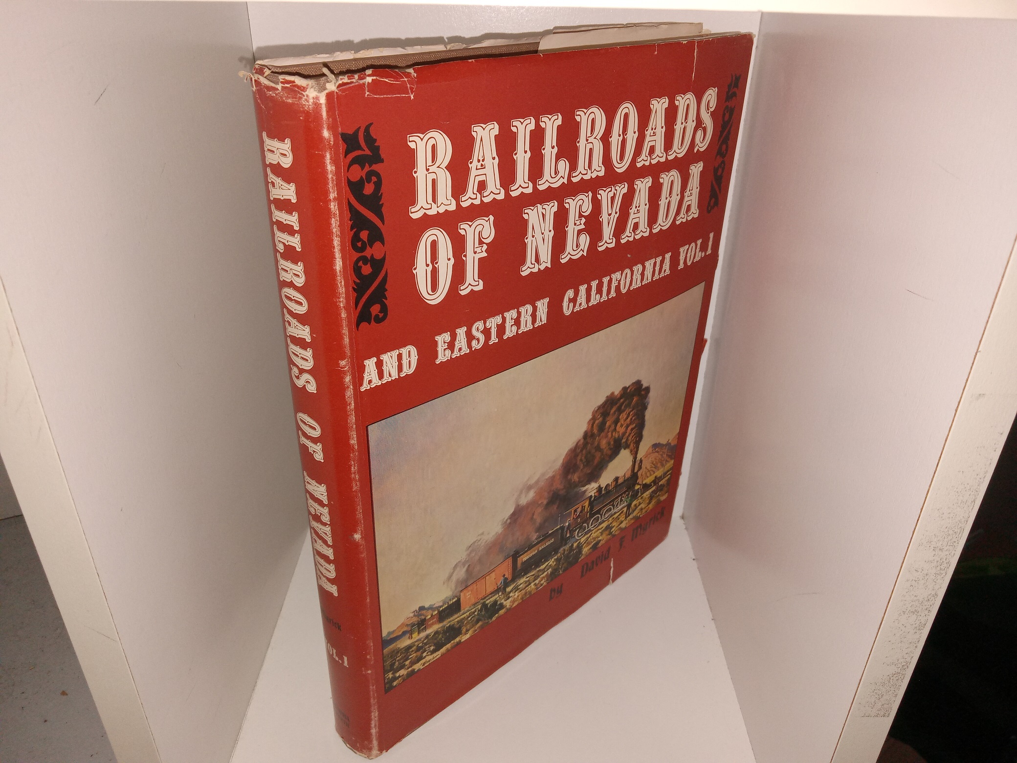 Railroads of Nevada and Eastern California: Vol. 1 (1963) ~ by David F. Myrick