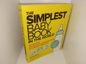 The Simplest Baby Book in the World: The Illustrated, Grab-and-Do Guide for a Healthy, Happy Baby (2021) ~ by Stephen Gross