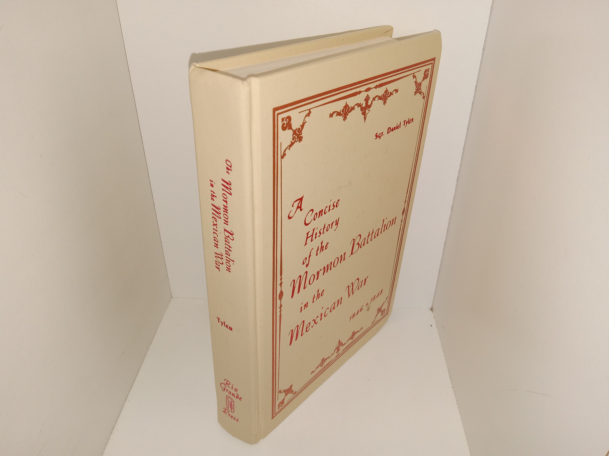 A Concise History of the Mormon Battalion in the Mexican War, 1846-1848 (Reprint) (1969) ~ by Sgt. Daniel Tyler