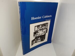 Hoosier Cabinets (1996) ~ by Philip D. Kennedy