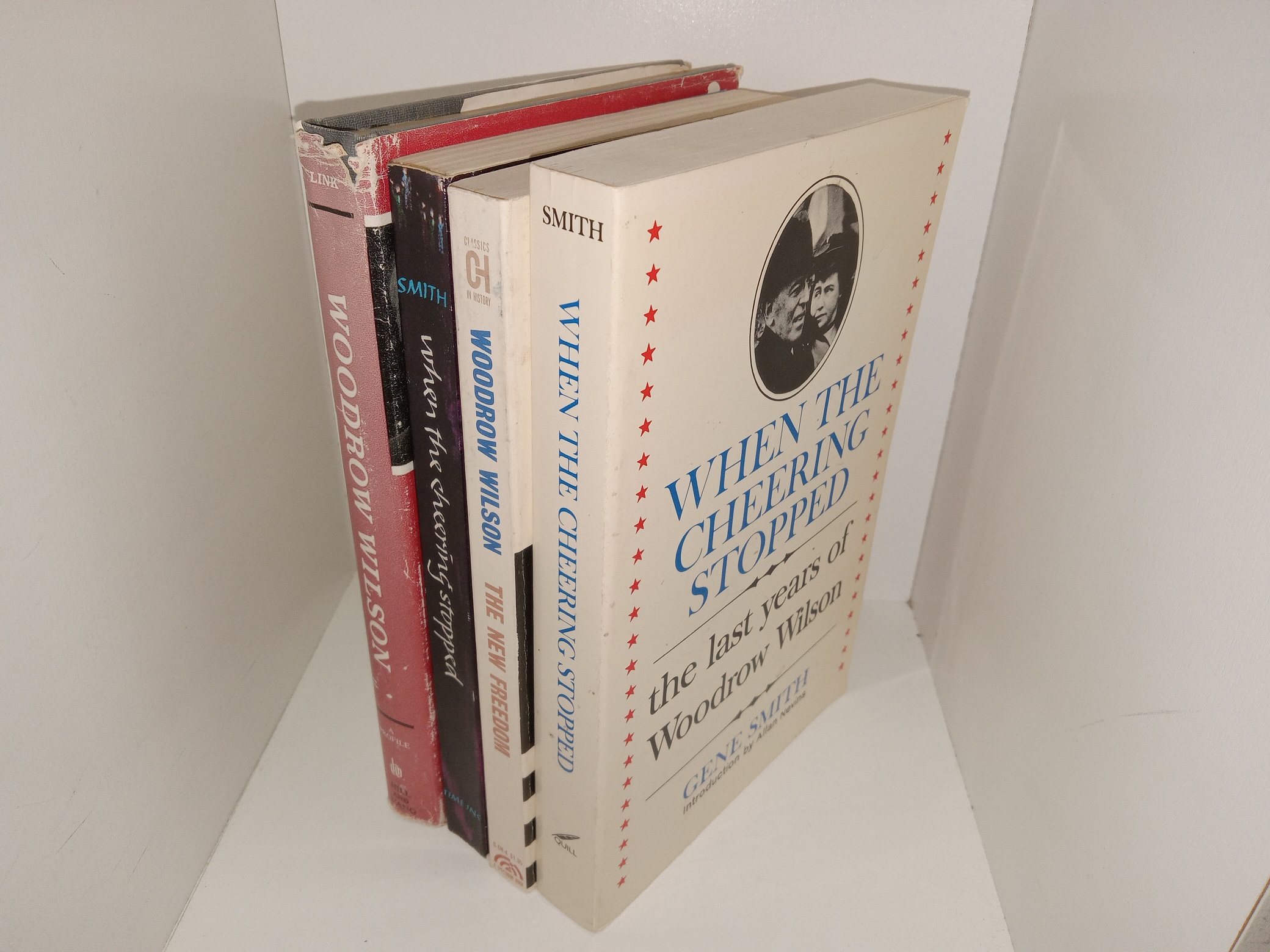 4 Books on President Woodrow Wilson: When the Cheering Stopped: The Last Years of Woodrow Wilson / The New Freedom / When the Cheering Stopped: The Last Years of Woodrow Wilson / Woodrow Wilson: A Profile (See Details)