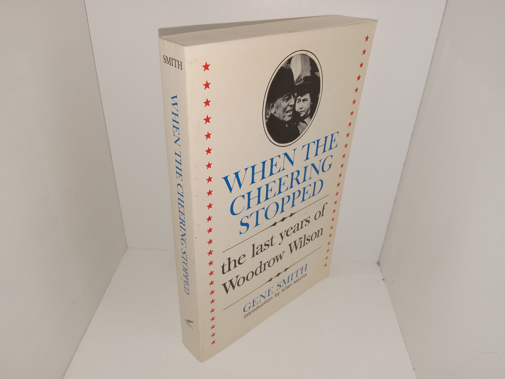 4 Books on President Woodrow Wilson: When the Cheering Stopped: The Last Years of Woodrow Wilson / The New Freedom / When the Cheering Stopped: The Last Years of Woodrow Wilson / Woodrow Wilson: A Profile (See Details)