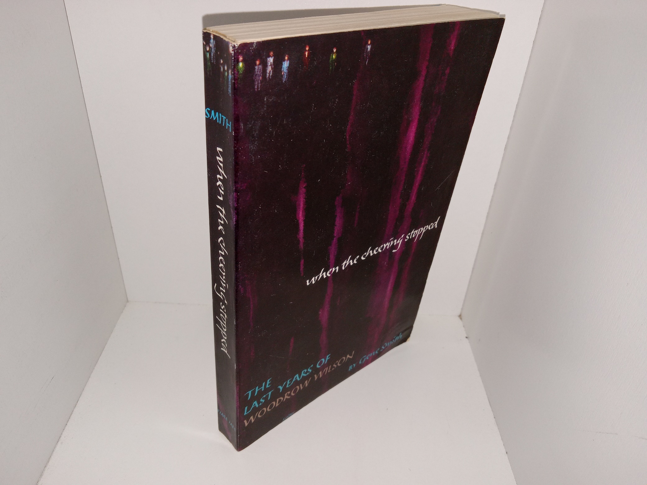 4 Books on President Woodrow Wilson: When the Cheering Stopped: The Last Years of Woodrow Wilson / The New Freedom / When the Cheering Stopped: The Last Years of Woodrow Wilson / Woodrow Wilson: A Profile (See Details)