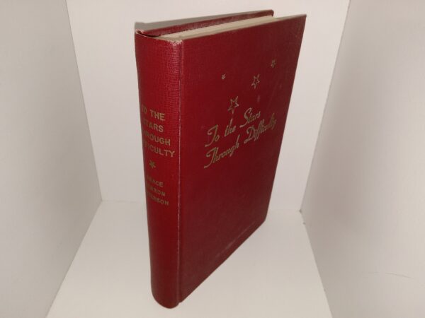 To the Stars Through Difficulty (Signed & Inscribed) (1954) ~ by Grace Herron Peterson