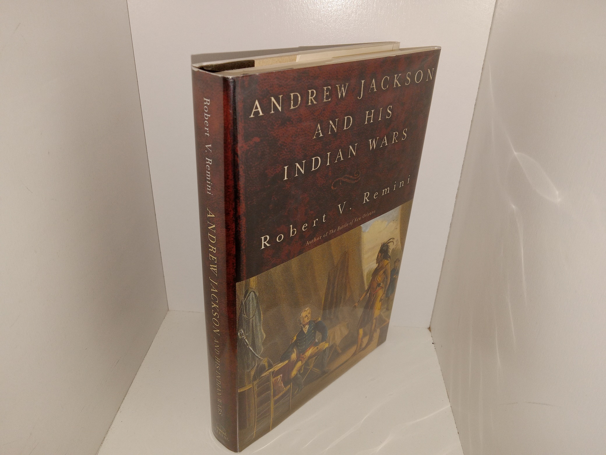 Andrew Jackson and His Indian Wars (2001) ~ by Robert V. Remini