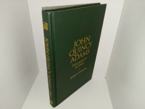 John Quincy Adams: Policymaker for the Union (2001) ~ by James E. Lewis, Jr.