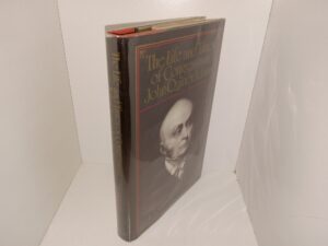 The Life and Times of Congressman John Quincy Adams (1986) ~ by Leonard L. Richards