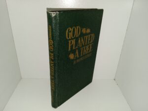 God Planted a Tree (Signed & Inscribed) (1st Edition) (1947) ~ by Ora Pate Stewart