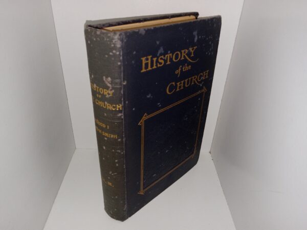 History of the Church: Period 1, Joseph Smith, Vol. 3 (1st Edition) (1905) ~ by B. H. Roberts