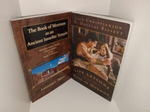 2 LDS Books about the Book of Mormon: The Book of Mormon as an Ancient Israelite Temple: Nineteen Classic Temple Characteristics of the Book of Mormon / Life Lessons from the Book of Mormon (See Details)