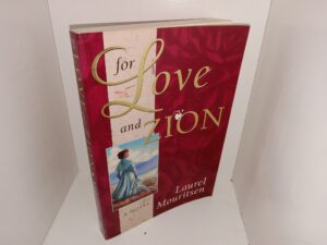 For Love and Zion: A Novel (1997) ~ by Laurel Mouritsen