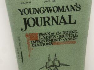 Young Woman’s Journal: Vol. XVIII, No. 6 June, 1907