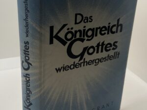 Das Konigreich Gottes Wiederhergestellt (1964) by Carter E. Grant