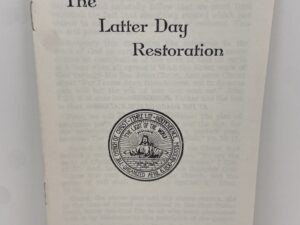 The Latter Day Restoration -Apostle B.C Flint – 1972