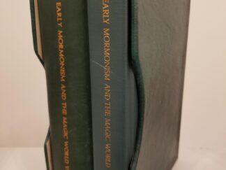 Early Mormonism and the Magic World View -- D. Michael Quinn -- 2 Copies in Slip Box -- 1987 First (Signed) & Leatherbound Revised Edition