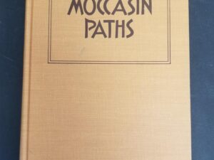 1966 — Moccasin Paths — Pat and Art Wakolee — Drawings by Everett Kapayo — Hardbound