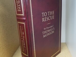 To The Rescue – The Biography of Thomas S. Monson — Leather Edition