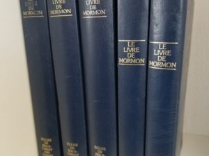 5 Copies of the French Edition of the Book of Mormon — Le Livre de Mormon — 1983, 1990, 1998, 2006, 2007