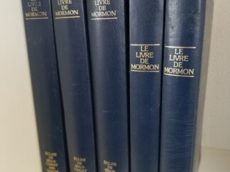 5 Copies of the French Edition of the Book of Mormon -- Le Livre de Mormon -- 1983, 1990, 1998, 2006, 2007