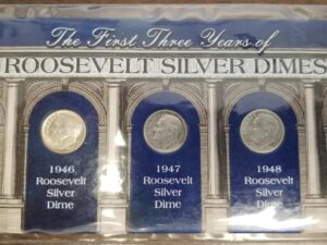 The First Three Years of Roosevelt Silver Dimes  /  1946 – 1947 – 1948