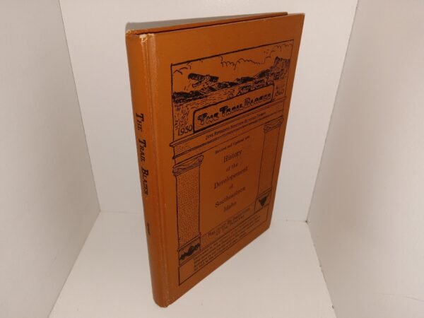 The Trail Blazer: June Fifteenth Nineteen Hundred Thirty: Revised and Updated 1976: History of the Developement of Southeastern Idaho