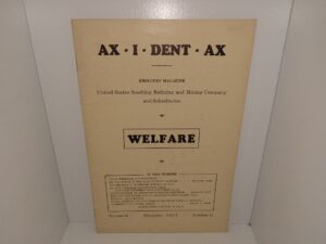 AX – I – DENT – AX: Employees’ Magazine: United States Smelting Refining and Mining Company and Subsidiaries: Welfare: Vol. 16, No. 11, November – 1931 (1931)