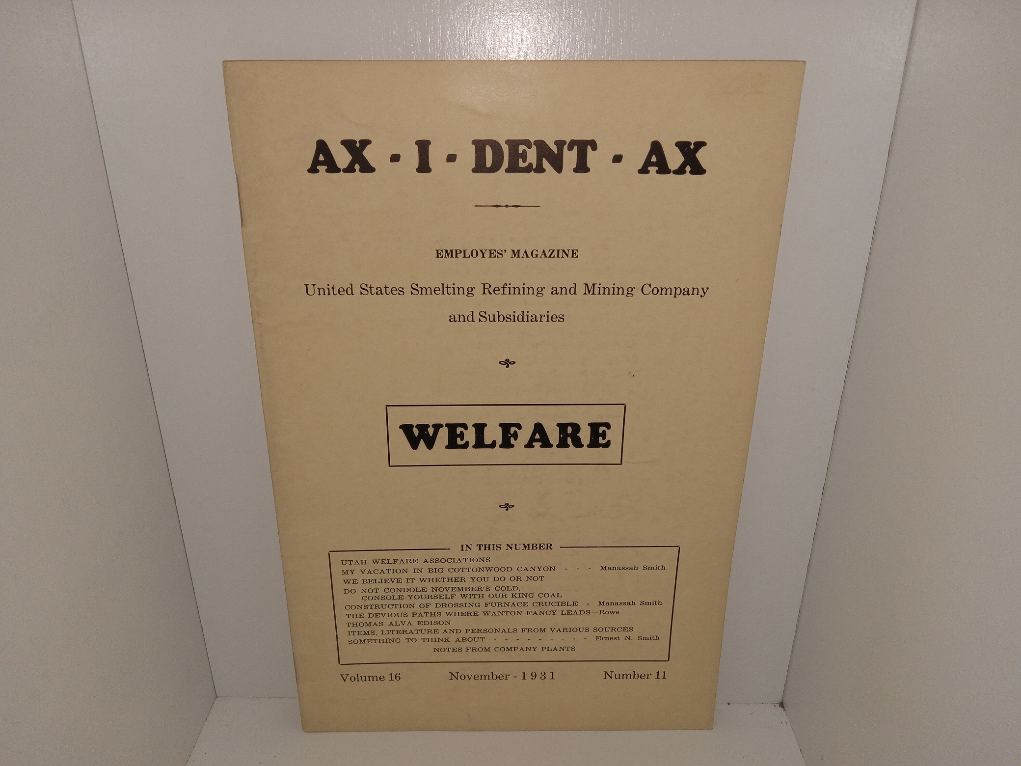 AX – I – DENT – AX: Employees’ Magazine: United States Smelting Refining and Mining Company and Subsidiaries: Welfare: Vol. 16, No. 11, November – 1931 (1931)
