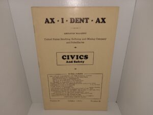 AX – I – DENT – AX: Employees’ Magazine: United States Smelting Refining and Mining Company and Subsidiaries: Civis and Safety: Vol. 16, No. 10, October – 1931 (1931)