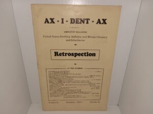 AX – I – DENT – AX: Employees’ Magazine: United States Smelting Refining and Mining Company and Subsidiaries: Retrospection: Vol. 16, No. 12, December – 1931 (1931)
