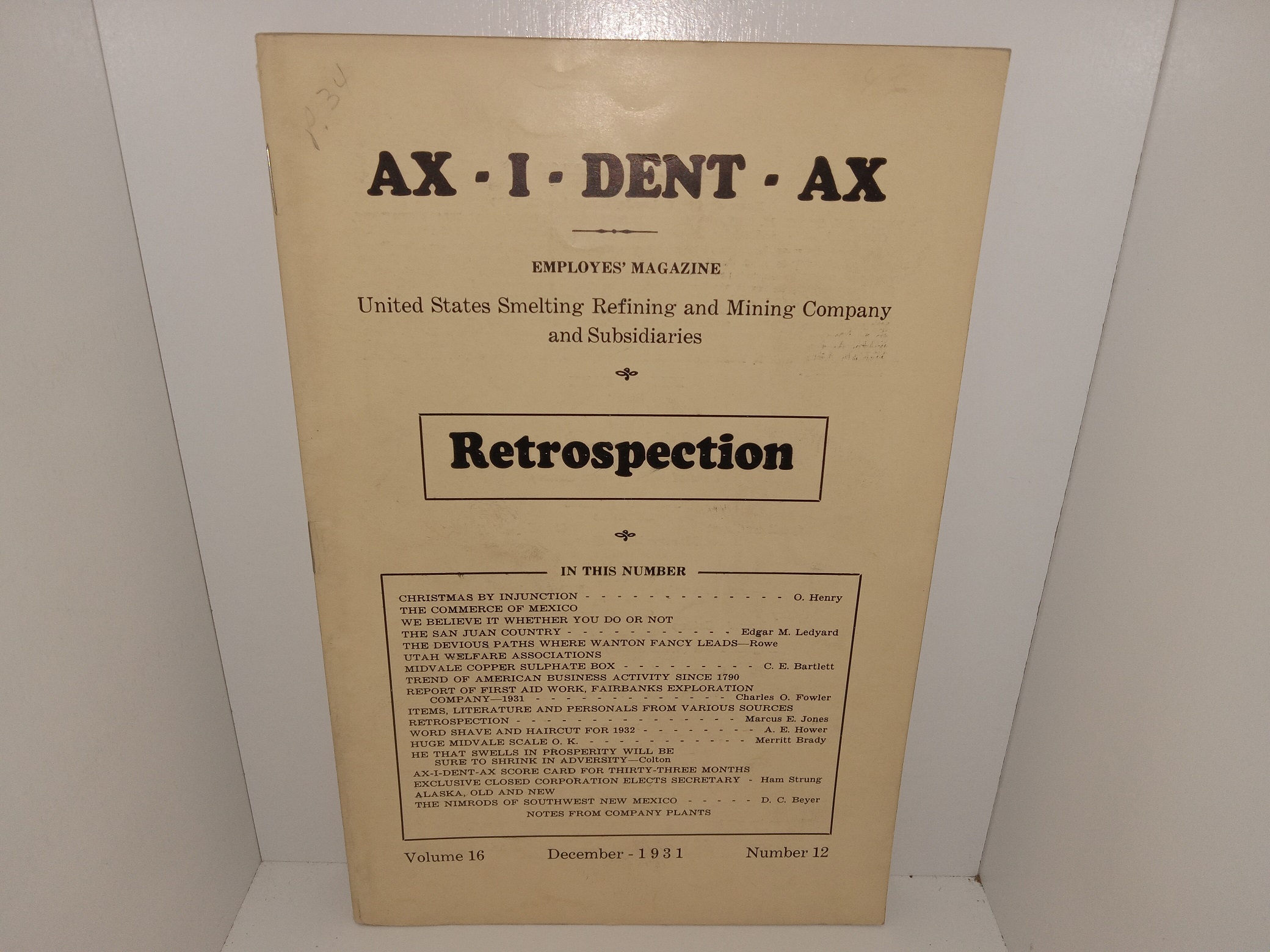 AX – I – DENT – AX: Employees’ Magazine: United States Smelting Refining and Mining Company and Subsidiaries: Retrospection: Vol. 16, No. 12, December – 1931 (1931)