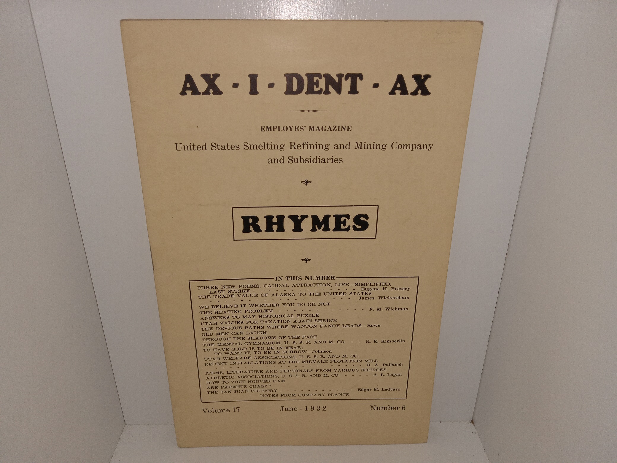 AX – I – DENT – AX: Employees’ Magazine: United States Smelting Refining and Mining Company and Subsidiaries: Rhymes: Vol. 17, No. 6, June – 1932 (1932)