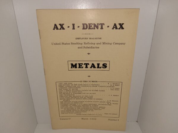 AX – I – DENT – AX: Employees’ Magazine: United States Smelting Refining and Mining Company and Subsidiaries: Metals: Vol. 17, No. 3, March – 1932 (1932)