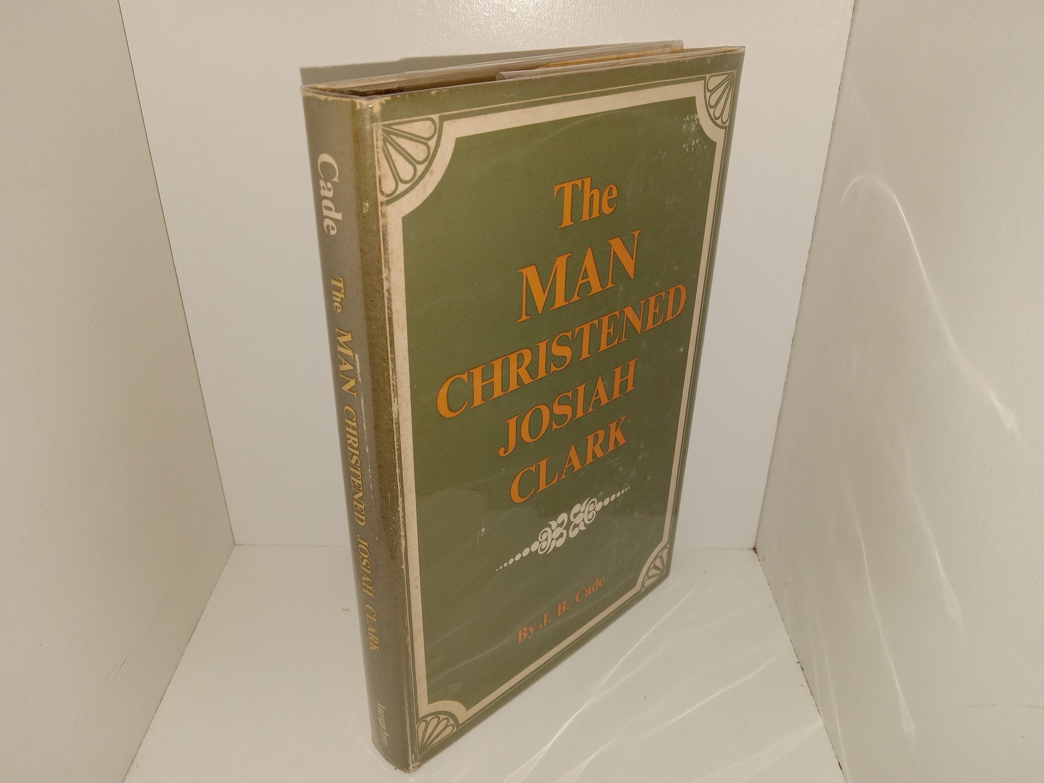 The Man Christened Josiah Clark (Rare!) (1st Edition) (1966) by John