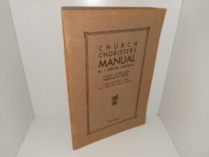 Church Choristers Manual (1937) ~ by J. Spencer Cornwall