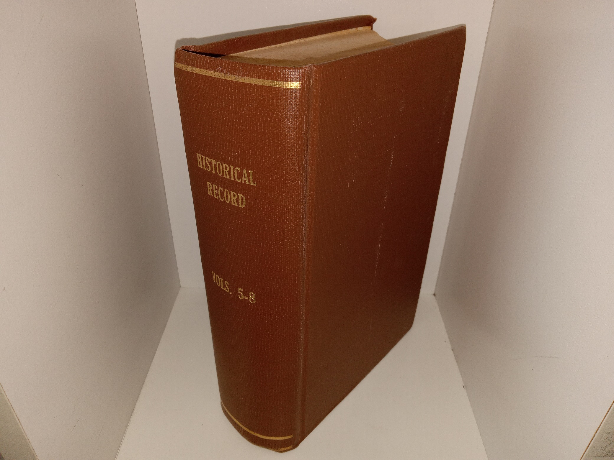 Historical Record: Vols. 5-8 (Rebound) (1889)