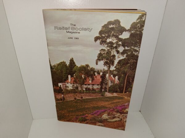 The Relief Society Magazine: Vol. 56, No. 6, June 1969 (1969)
